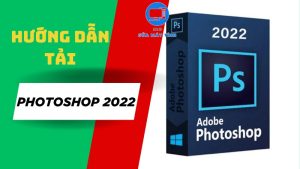 tải phần mềm photoshop 2022