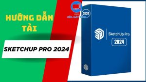 tải phần mềm sketchup 2024