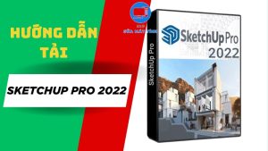 tải phần mềm sketchup pro 2022